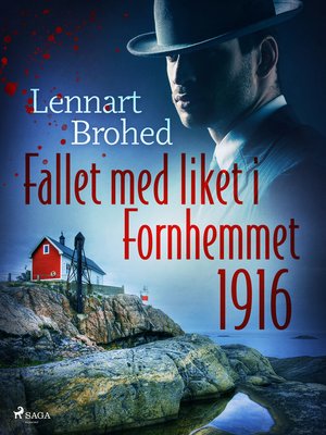 cover image of Fallet med liket i Fornhemmet 1916